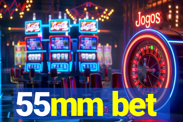 55mm bet